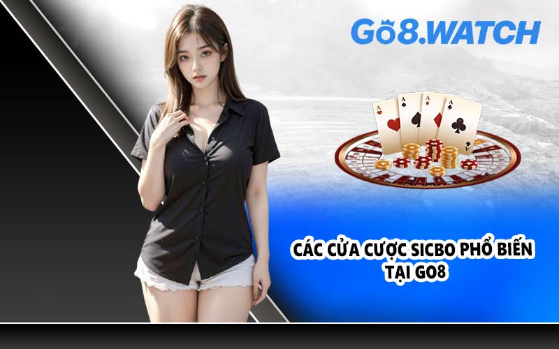 Các cửa cược Sicbo phổ biến tại GO8