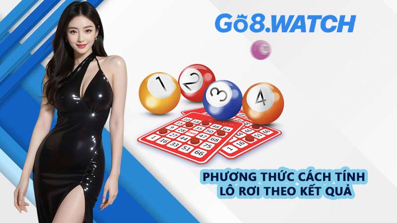 Phương thức cách tính lô rơi theo kết quả